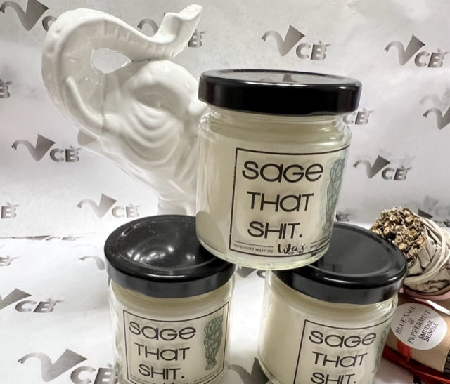 "Sage That Shit 4oz Soy Wax Candles"